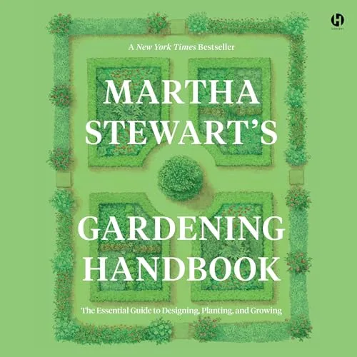 Martha Stewart’s Gardening Handbook